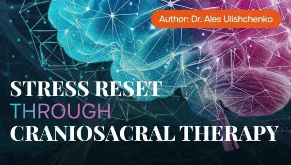 Stress Reset (Craniosacral)