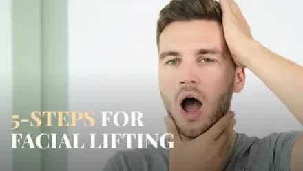 5 Steps for Facial Lifting