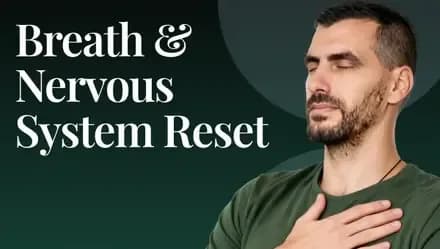 Breath and Nervous System Reset