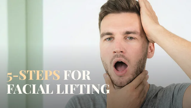 5 Steps for Facial Lifting