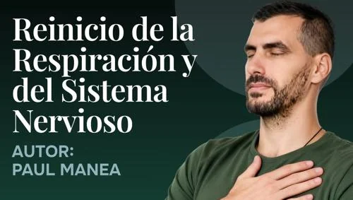 Reinicio de la Respiración y del Sistema Nervioso