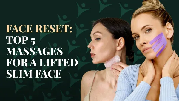 Face Reset: Top 5 Massages